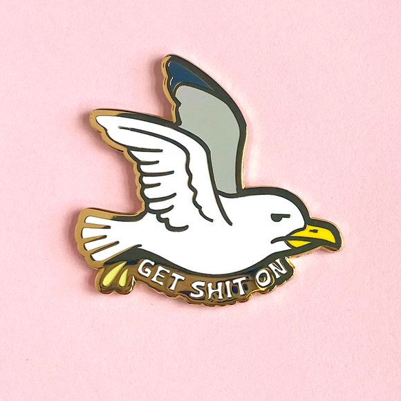 Get Shit On Seagull Pin
