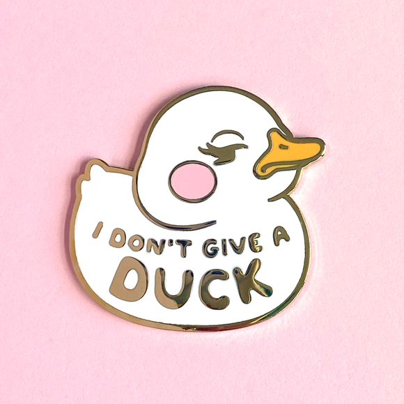 I Don't Give a Duck Pin