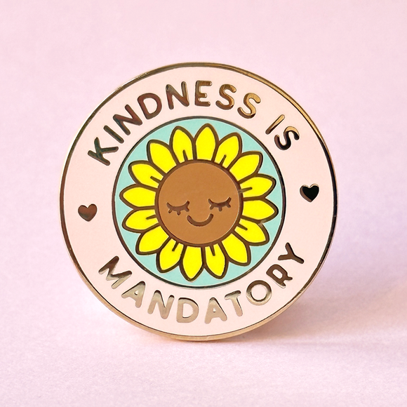 Kindness Is Mandatory Pin
