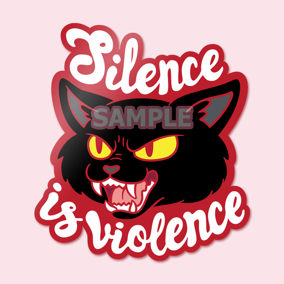 Silence is Violence Charity Vinyl Sticker