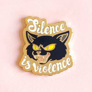 Silence is Violence Charity Pin